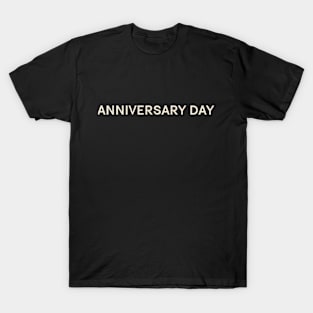 Anniversary Day On This Day Perfect Day T-Shirt